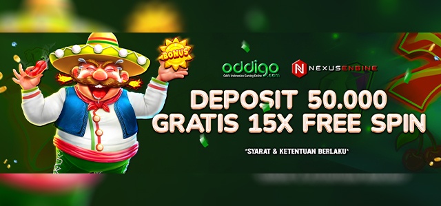 DEPOSIT 50K DAPAT BONUS 15 FREESPIN ODDIGO